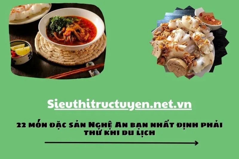 22 món đặc sản Nghệ An bạn nhất định phải thử khi du lịch