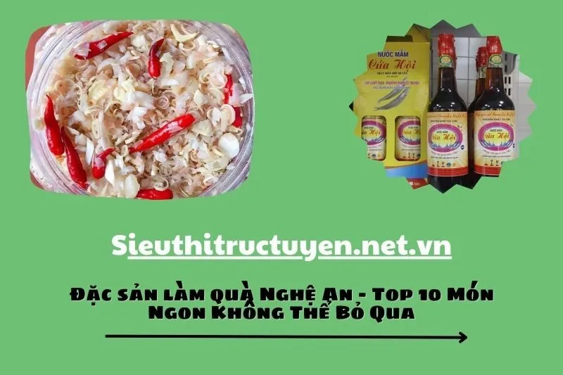 Đặc sản làm quà Nghệ An - Top 10 Món Ngon Không Thể Bỏ Qua