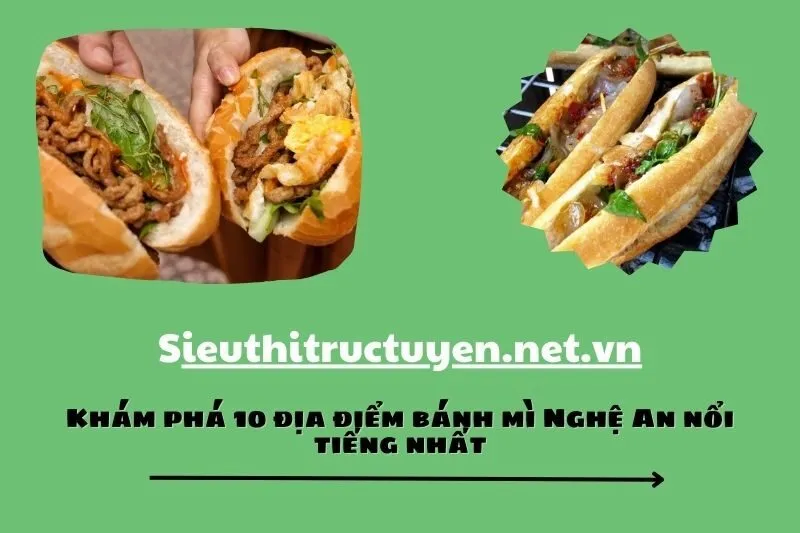 Khám phá 10 địa điểm bánh mì Nghệ An nổi tiếng nhất