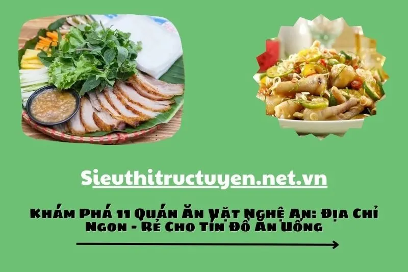 Khám Phá 11 Quán Ăn Vặt Nghệ An: Địa Chỉ Ngon - Rẻ Cho Tín Đồ Ăn Uống