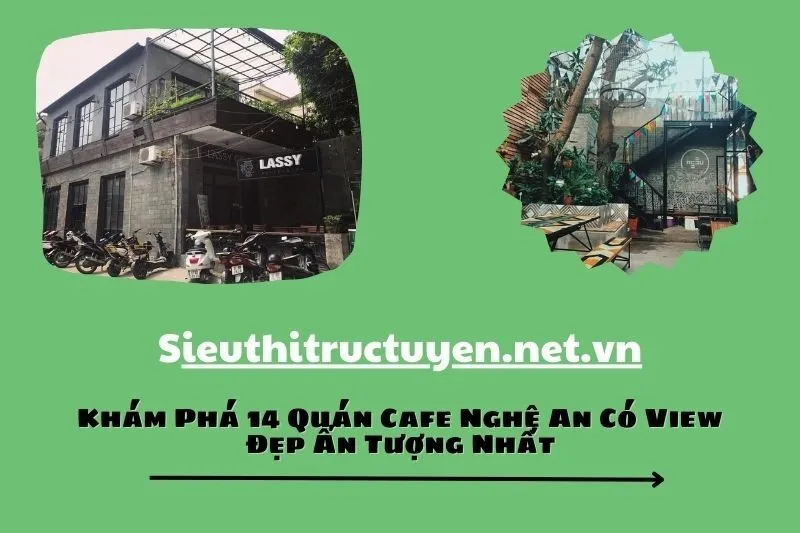 Khám Phá 14 Quán Cafe Nghệ An Có View Đẹp Ấn Tượng Nhất