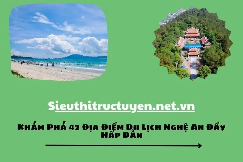 Khám Phá 42 Địa Điểm Du Lịch Nghệ An Đầy Hấp Dẫn