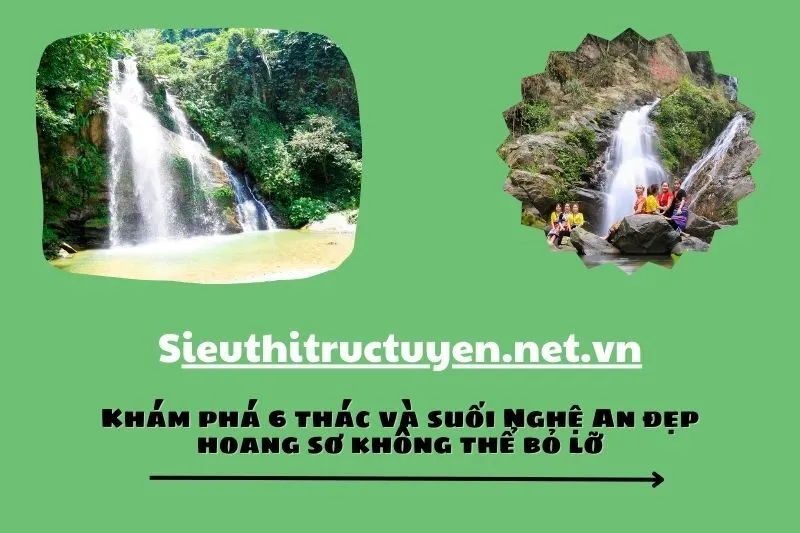 Khám phá 6 thác và suối Nghệ An đẹp hoang sơ không thể bỏ lỡ