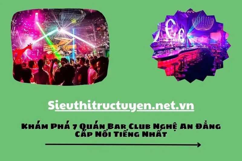 Khám Phá 7 Quán Bar Club Nghệ An Đẳng Cấp Nổi Tiếng Nhất