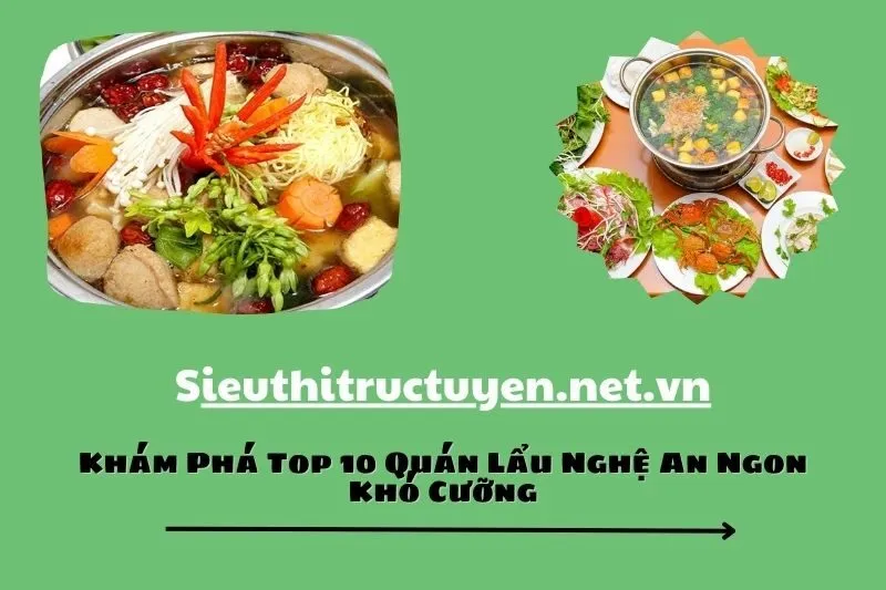 Khám Phá Top 10 Quán Lẩu Nghệ An Ngon Khó Cưỡng