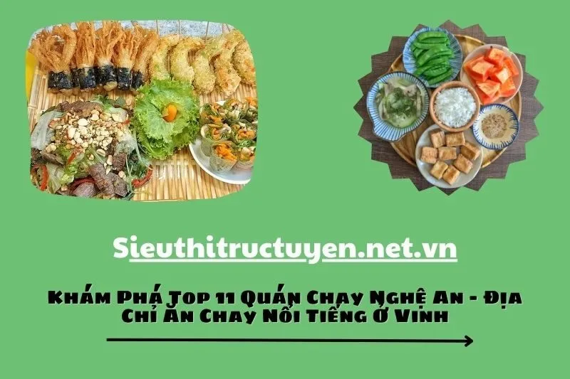 Khám Phá Top 11 Quán Chay Nghệ An - Địa Chỉ Ăn Chay Nổi Tiếng Ở Vinh