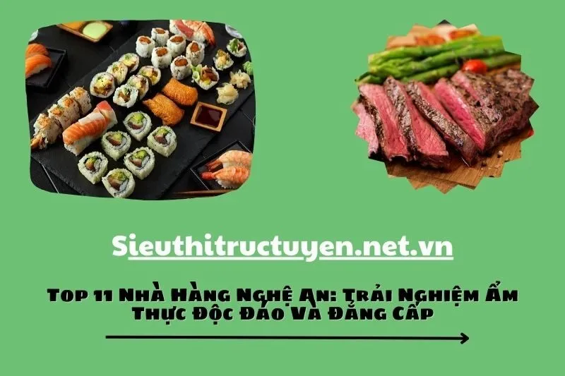 Top 11 Nhà Hàng Nghệ An: Trải Nghiệm Ẩm Thực Độc Đáo Và Đẳng Cấp