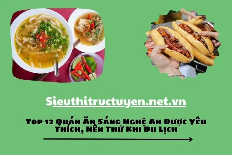 Top 12 Quán Ăn Sáng Nghệ An Được Yêu Thích, Nên Thử Khi Du Lịch